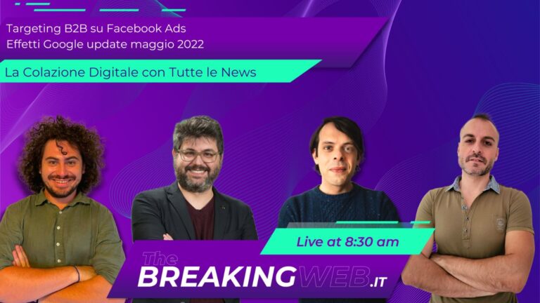 Targeting B2B su Facebook Ads, effetti Google update maggio 2022